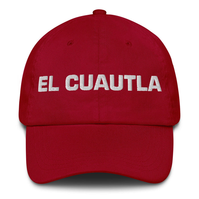 El Cuautla The Cuautla Resident Mexican Spanish Pride Gift Regalo Dad Hat Mexicada Cranberry