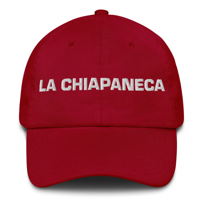 La Chiapaneca The Chiapas Resident Mexican Spanish Pride Gift Regalo Dad Hat Mexicada Cranberry