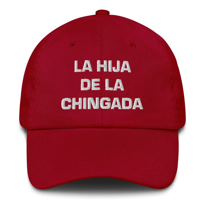 La Hija De La Chingada The Troublesome One Mexican Spanish Pride Gift Regalo Dad Hat Mexicada Cranberry