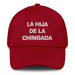 La Hija De La Chingada The Troublesome One Mexican Spanish Pride Gift Regalo Dad Hat Mexicada Cranberry