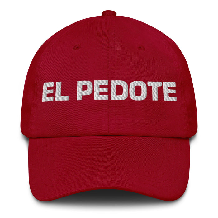 El Pedote The Drunk Mexican Spanish Pride Gift Regalo Dad Hat Mexicada Cranberry