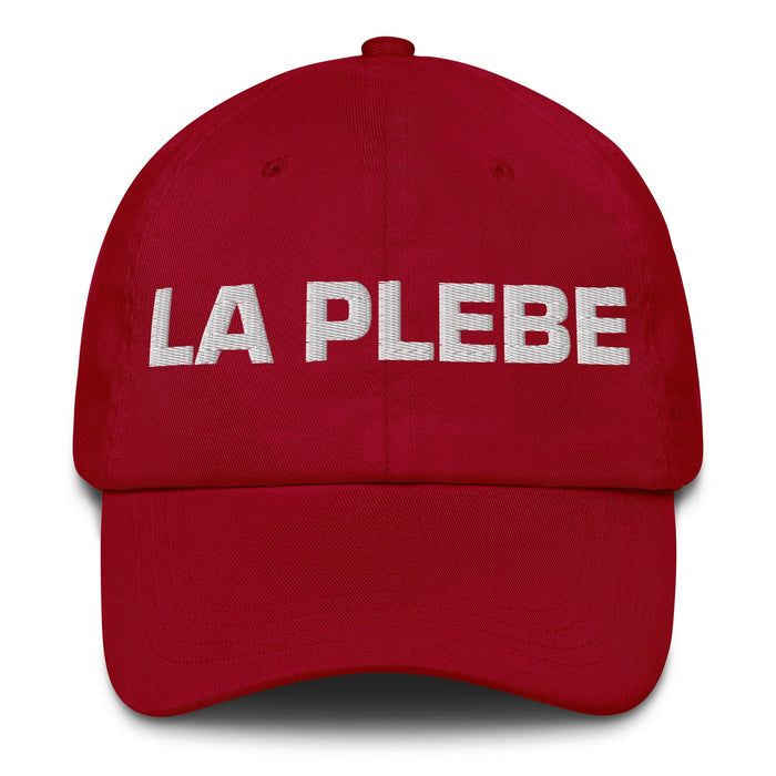 La Plebe The Commoner Mexican Spanish Pride Gift Regalo Dad Hat Mexicada Cranberry