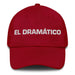 El Dramático The Dramatic One Mexican Spanish Pride Gift Regalo Dad Hat Mexicada Cranberry