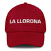 La Llorona The Crybaby Mexican Spanish Pride Gift Regalo Dad Hat Mexicada Cranberry