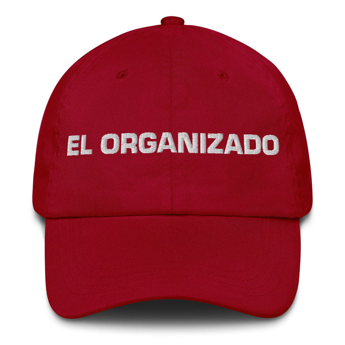 El Organizado The Organized One Mexican Spanish Pride Gift Regalo Dad Hat Mexicada Cranberry