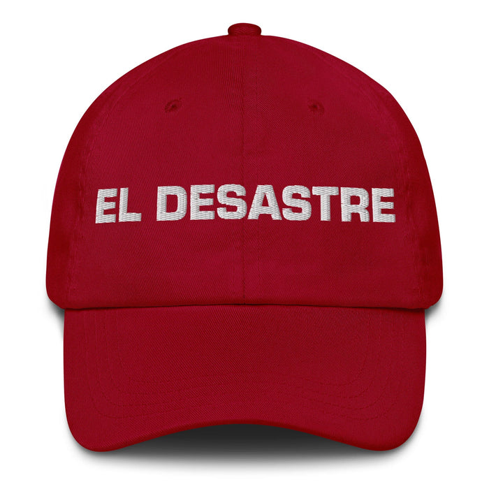 El Desastre The Disaster Mexican Spanish Pride Gift Regalo Dad Hat Mexicada Cranberry