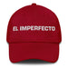 El Imperfecto The Imperfect One Mexican Spanish Pride Gift Regalo Dad Hat Mexicada Cranberry