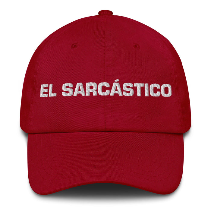 El Sarcástico The Sarcastic One Mexican Spanish Pride Gift Regalo Dad Hat Mexicada Cranberry