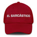 El Sarcástico The Sarcastic One Mexican Spanish Pride Gift Regalo Dad Hat Mexicada Cranberry