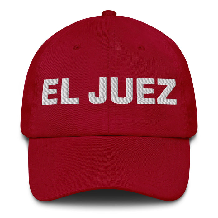 El Juez The Judge Mexican Spanish Pride Gift Regalo Dad Hat Mexicada Cranberry