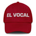 El Vocal The Vocal Member Mexican Spanish Pride Gift Regalo Dad Hat Mexicada Cranberry