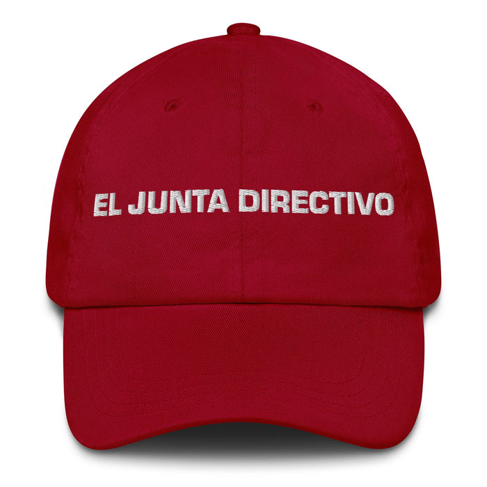 El Junta Directivo The Board Member Mexican Spanish Pride Gift Regalo Dad Hat Mexicada Cranberry