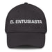 El Entusiasta The Enthusiastic One Mexican Spanish Pride Gift Regalo Dad Hat Mexicada Dark Grey