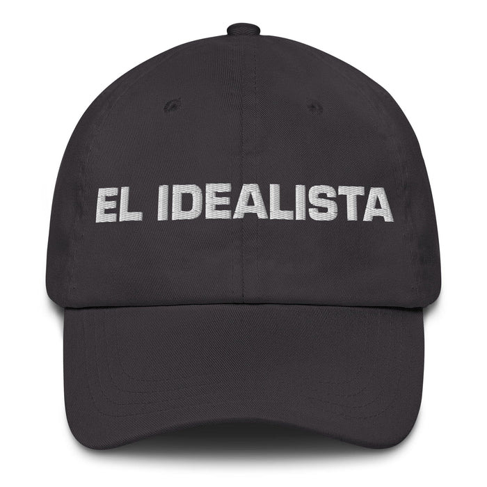 El Idealista The Idealist Mexican Spanish Pride Gift Regalo Dad Hat Mexicada Dark Grey