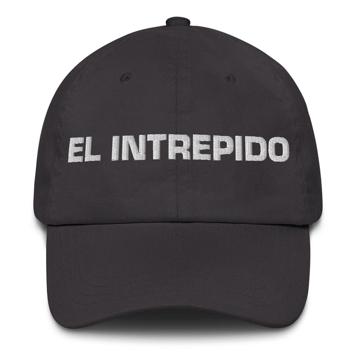 El Intrepido The Intrepid One Mexican Spanish Pride Gift Regalo Dad Hat Mexicada Dark Grey