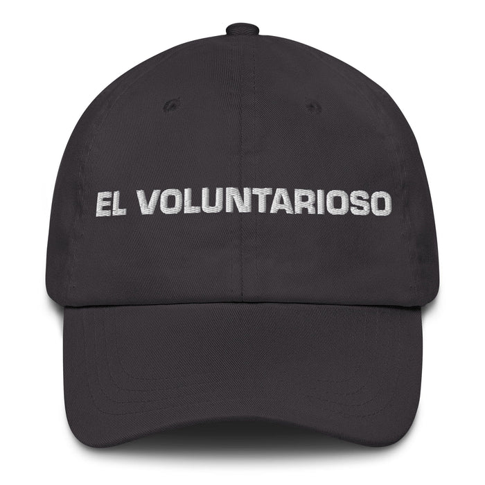 El Voluntarioso The Willful One Mexican Spanish Pride Gift Regalo Dad Hat Mexicada Dark Grey