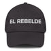 El Rebelde The Rebel Mexican Spanish Pride Gift Regalo Dad Hat Mexicada Dark Grey