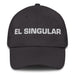 El Singular The Unique One Mexican Spanish Pride Gift Regalo Dad Hat Mexicada Dark Grey