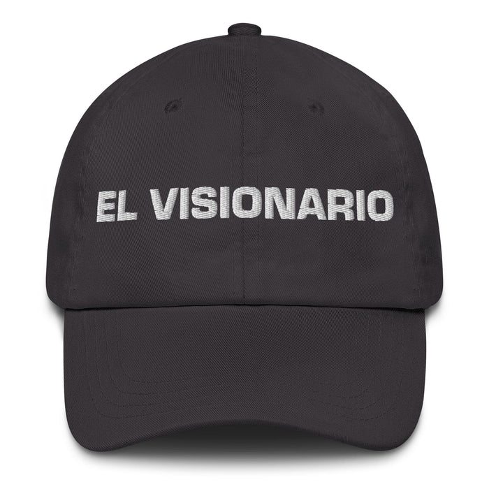 El Visionario The Visionary Mexican Spanish Pride Gift Regalo Dad Hat Mexicada Dark Grey