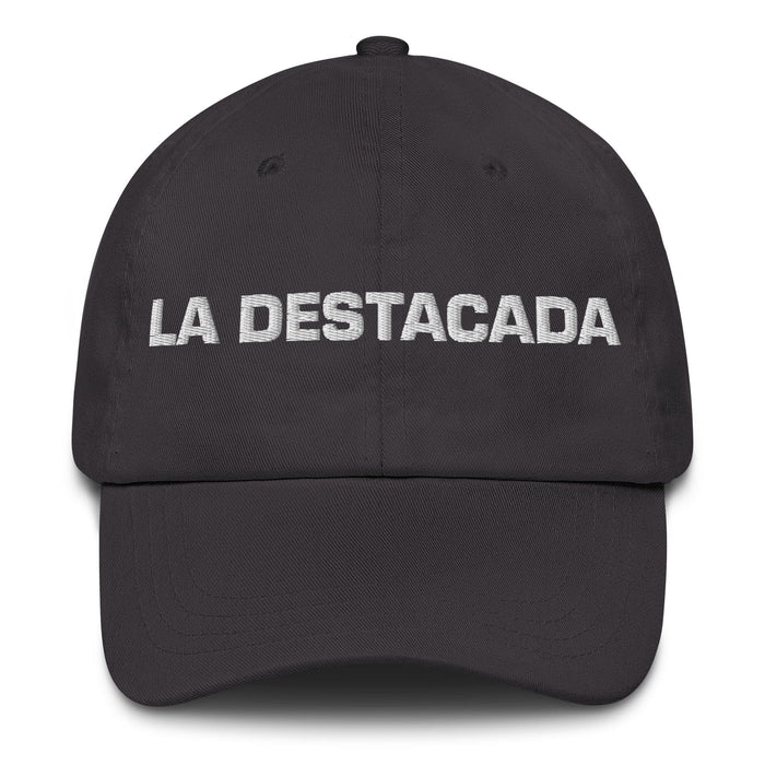 La Destacada The Outstanding One Mexican Spanish Pride Gift Regalo Dad Hat Mexicada Dark Grey