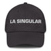 La Singular The Unique One Mexican Spanish Pride Gift Regalo Dad Hat Mexicada Dark Grey