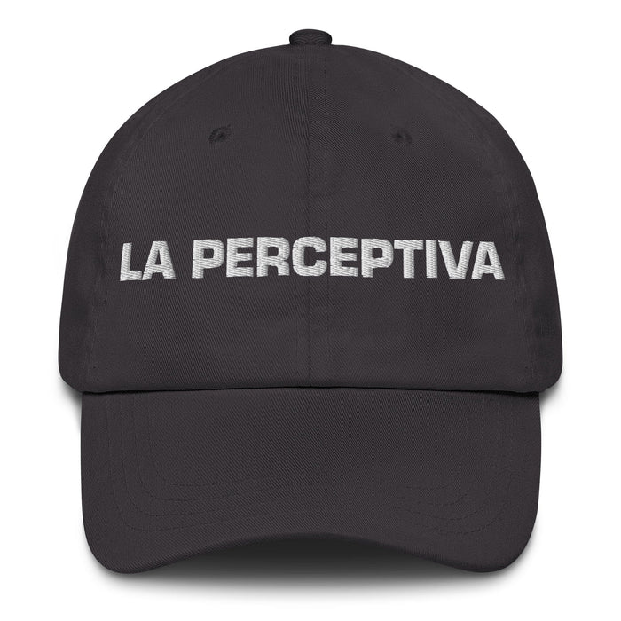 La Perceptiva The Perceptive One Mexican Spanish Pride Gift Regalo Dad Hat Mexicada Dark Grey