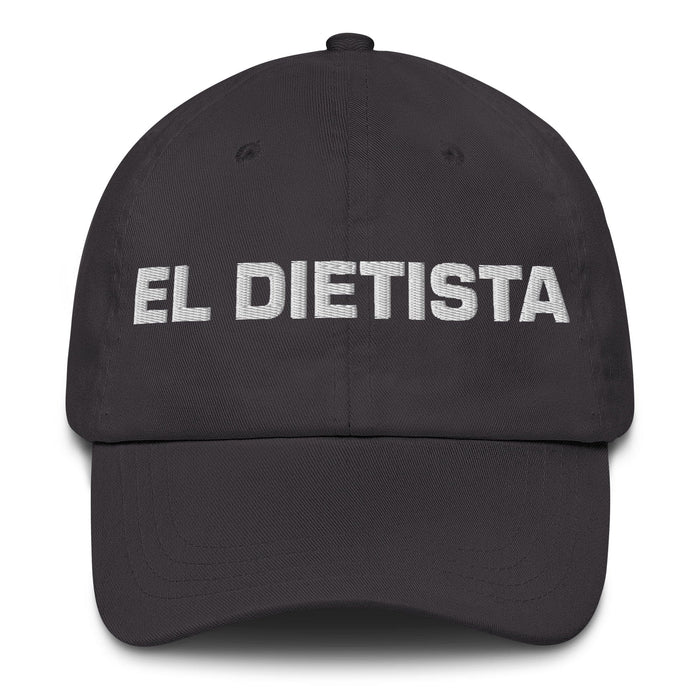 El Dietista The Dietitian Mexican Spanish Pride Gift Regalo Dad Hat Mexicada Dark Grey