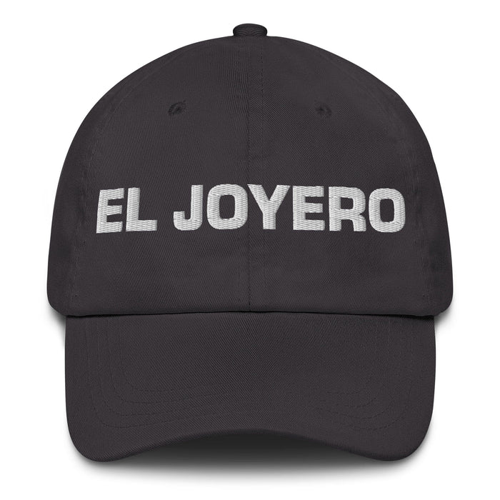 El Joyero The Jeweler Mexican Spanish Pride Gift Regalo Dad Hat Mexicada Dark Grey