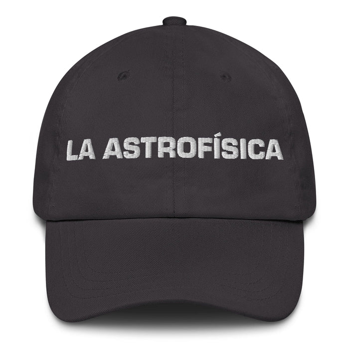 La Astrofísica The Astrophysicist Mexican Spanish Pride Gift Regalo Dad Hat Mexicada Dark Grey