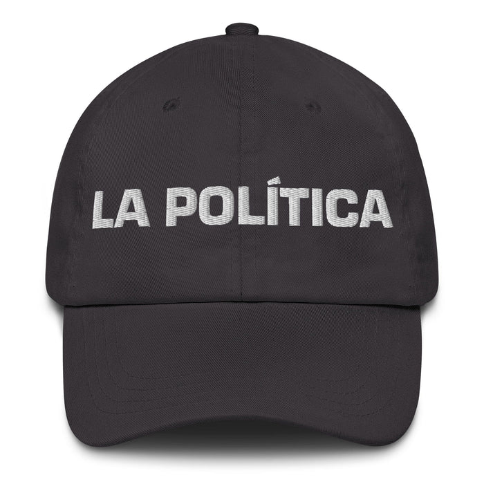 La Política The Politician Mexican Spanish Pride Gift Regalo Dad Hat Mexicada Dark Grey