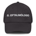 El Oftalmólogo The Ophthalmologist Mexican Spanish Pride Gift Regalo Dad Hat Mexicada Dark Grey