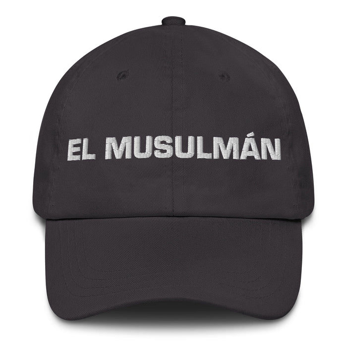 El Musulmán The Muslim Mexican Spanish Pride Gift Regalo Dad Hat Mexicada Dark Grey