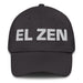 El Zen The Zen Practitioner Mexican Spanish Pride Gift Regalo Dad Hat Mexicada Dark Grey