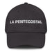 La Pentecostal The Pentecostal Mexican Spanish Pride Gift Regalo Dad Hat Mexicada Dark Grey