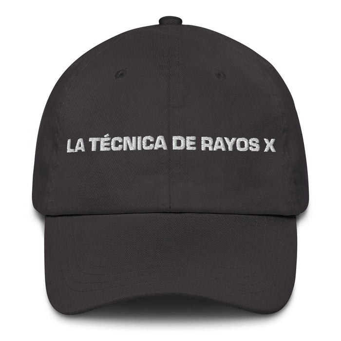 La Técnica De Rayos X The X-Ray Technician Mexican Spanish Pride Gift Regalo Dad Hat Mexicada Dark Grey