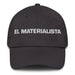 El Materialista The Materialist Mexican Spanish Pride Gift Regalo Dad Hat Mexicada Dark Grey