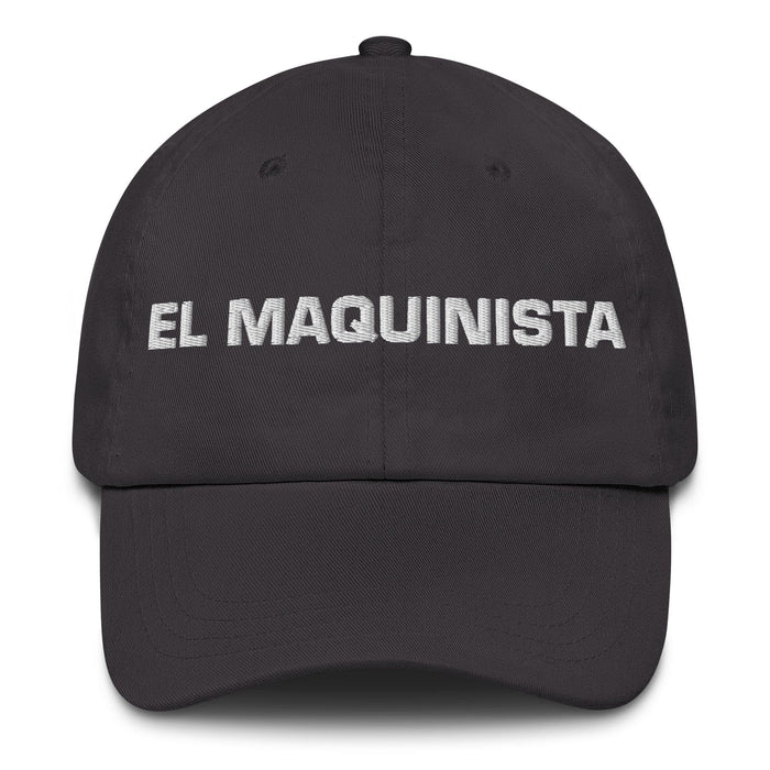 El Maquinista The Machinist Mexican Spanish Pride Gift Regalo Dad Hat Mexicada Dark Grey