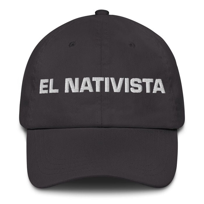 El Nativista The Native Believer Mexican Spanish Pride Gift Regalo Dad Hat Mexicada Dark Grey