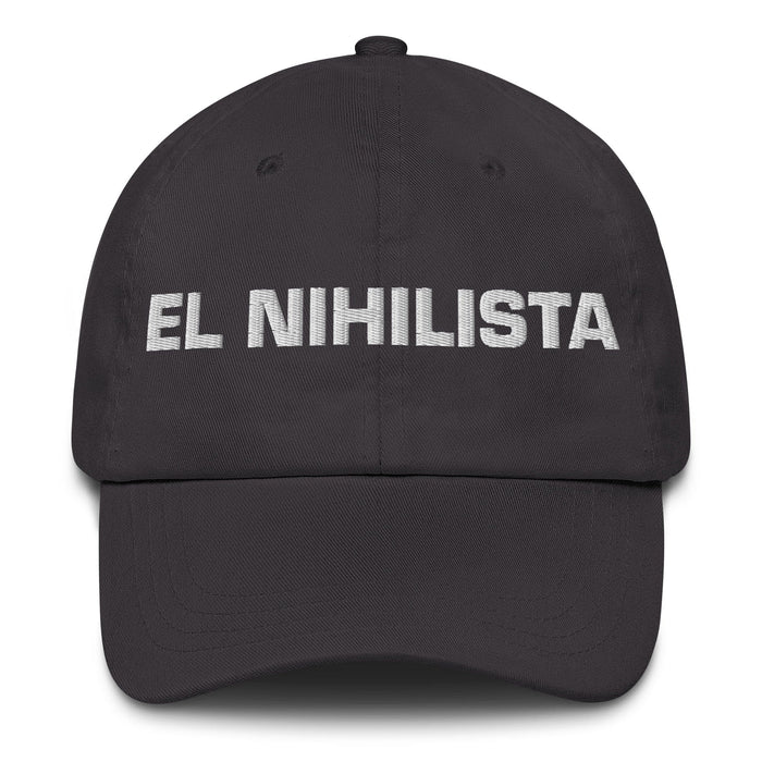 El Nihilista The Nihilist Mexican Spanish Pride Gift Regalo Dad Hat Mexicada Dark Grey