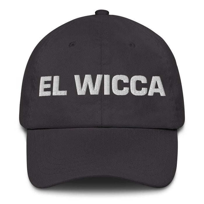 El Wicca The Wiccan Mexican Spanish Pride Gift Regalo Dad Hat Mexicada Dark Grey