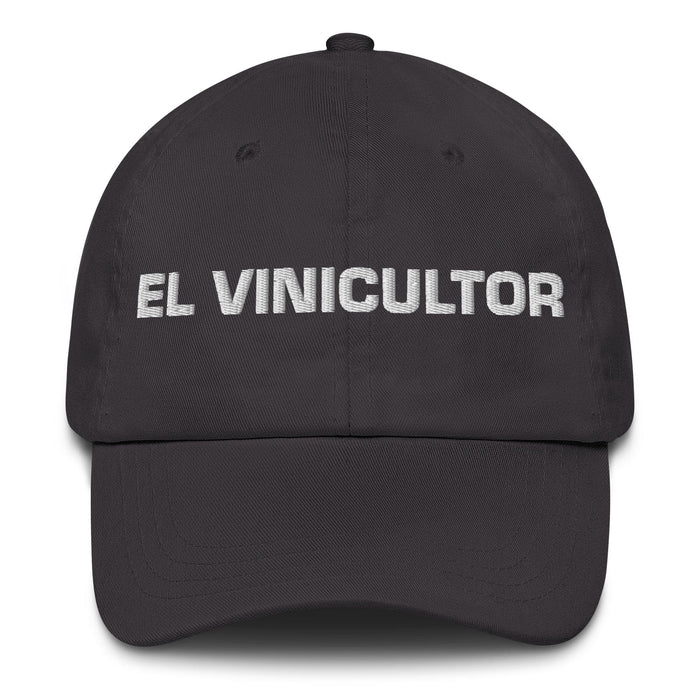 El Vinicultor The Winemaker Mexican Spanish Pride Gift Regalo Dad Hat Mexicada Dark Grey