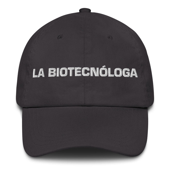 La Biotecnóloga The Biotechnologist Mexican Spanish Pride Gift Regalo Dad Hat Mexicada Dark Grey