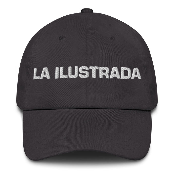 La Ilustrada The Enlightened One Mexican Spanish Pride Gift Regalo Dad Hat Mexicada Dark Grey