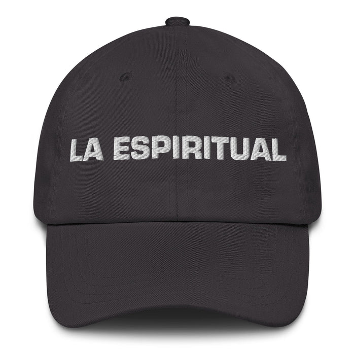 La Espiritual The Spiritual One Mexican Spanish Pride Gift Regalo Dad Hat Mexicada Dark Grey