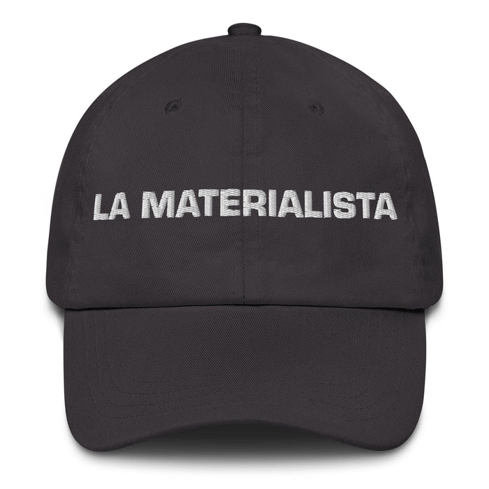 La Materialista The Materialist Mexican Spanish Pride Gift Regalo Dad Hat Mexicada Dark Grey