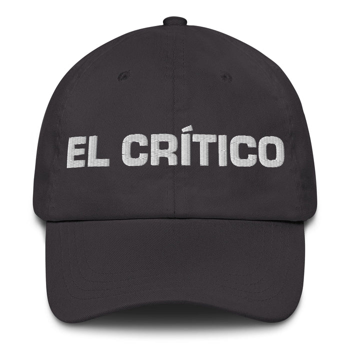 El Crítico The Critic Mexican Spanish Pride Gift Regalo Dad Hat Mexicada Dark Grey