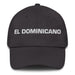 El Dominicano The Dominican Mexican Spanish Pride Gift Regalo Dad Hat Mexicada Dark Grey