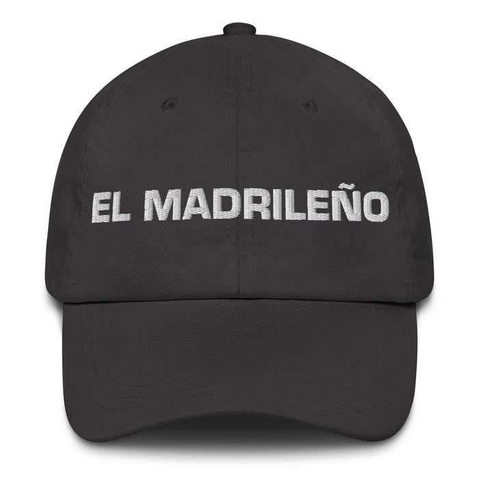 El Madrileño The Madrilenian Mexican Spanish Pride Gift Regalo Dad Hat Mexicada Dark Grey