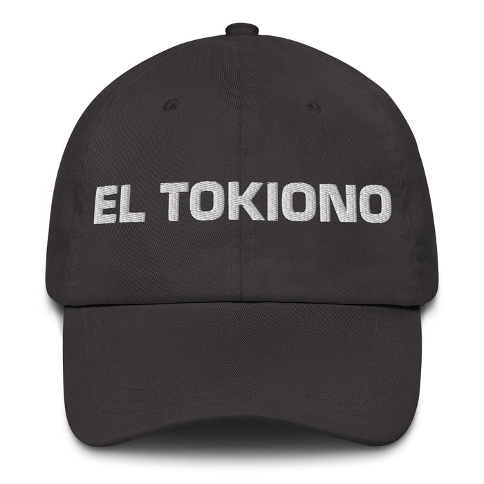 El Tokiono The Tokyoite Mexican Spanish Pride Gift Regalo Dad Hat Mexicada Dark Grey