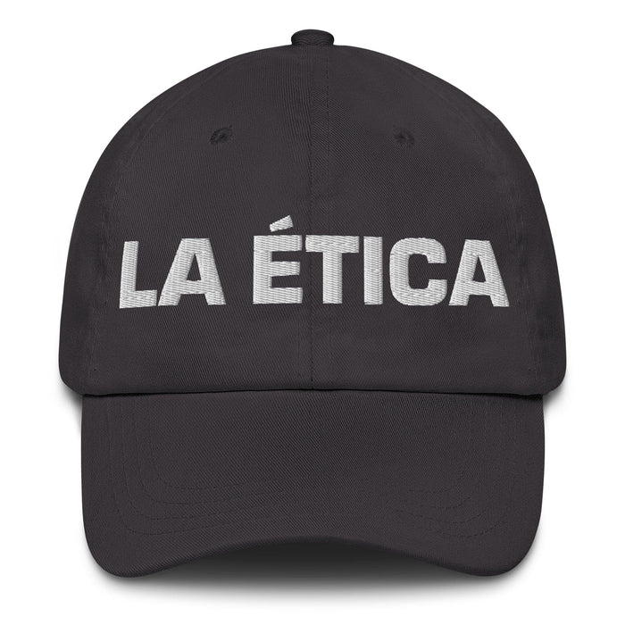 La Ética The Ethical Mexican Spanish Pride Gift Regalo Dad Hat Mexicada Dark Grey